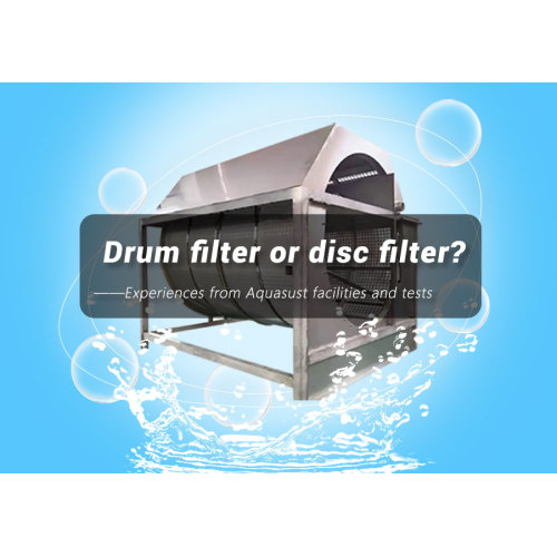 Drum filter or disc filter?