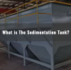 What is The Sedimentation Tank?