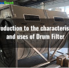 Introduction to the characteristics and uses of Drum Filter