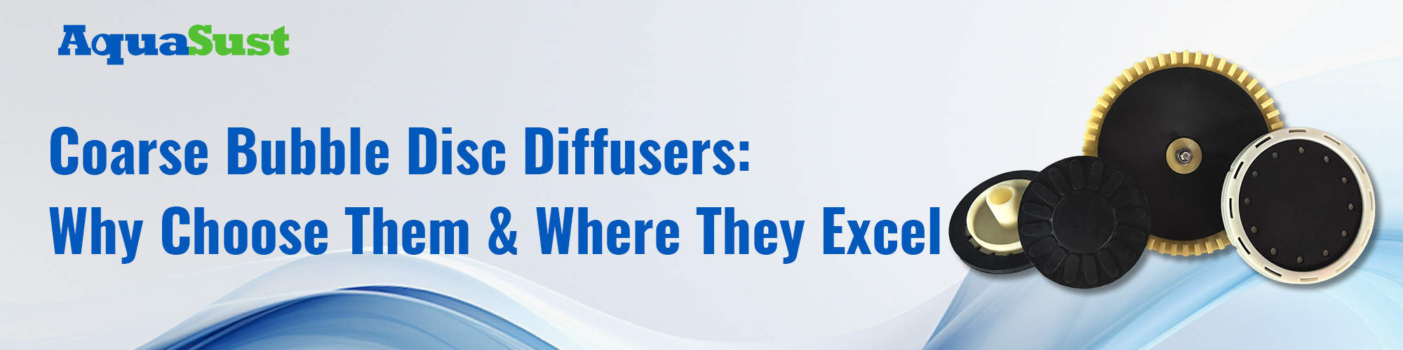 Coarse Bubble Disc Diffusers: Why Choose Them & Where They Excel