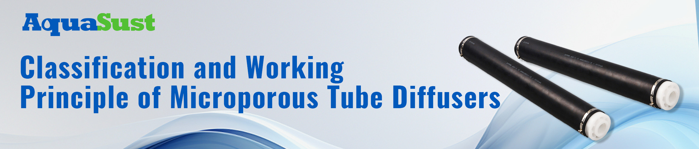 Classification and Working Principle of Microporous Tube Diffusers