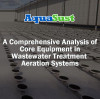 Aeration Equipment: A Comprehensive Analysis of Core Equipment in Wastewater Treatment Aeration Systems