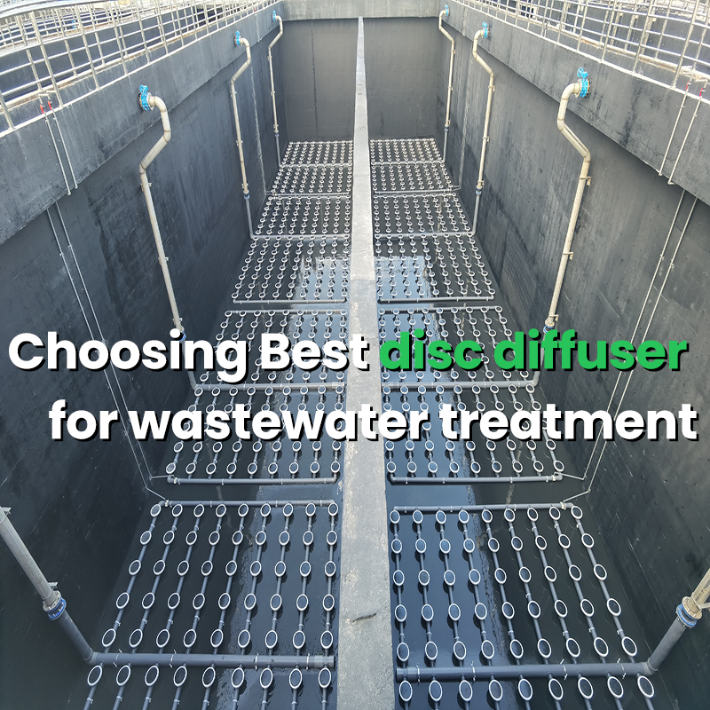 Choosing Best Disc Diffuser For Wastewater Treatment