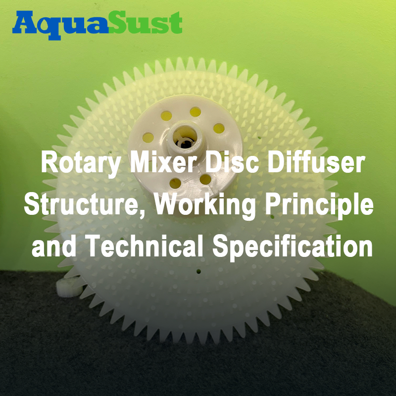 Rotary Mixer Disc Diffuser Structure, Working Principle and Technical Specification