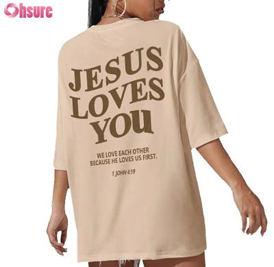 Custom Womens Oversize T Shirt Manufacturer | Jesus Loves You Printing Oversize T Shirt Heavy Cotton Women Loose Fit T Shirt Supplier