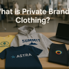 What is Private Label Clothing?