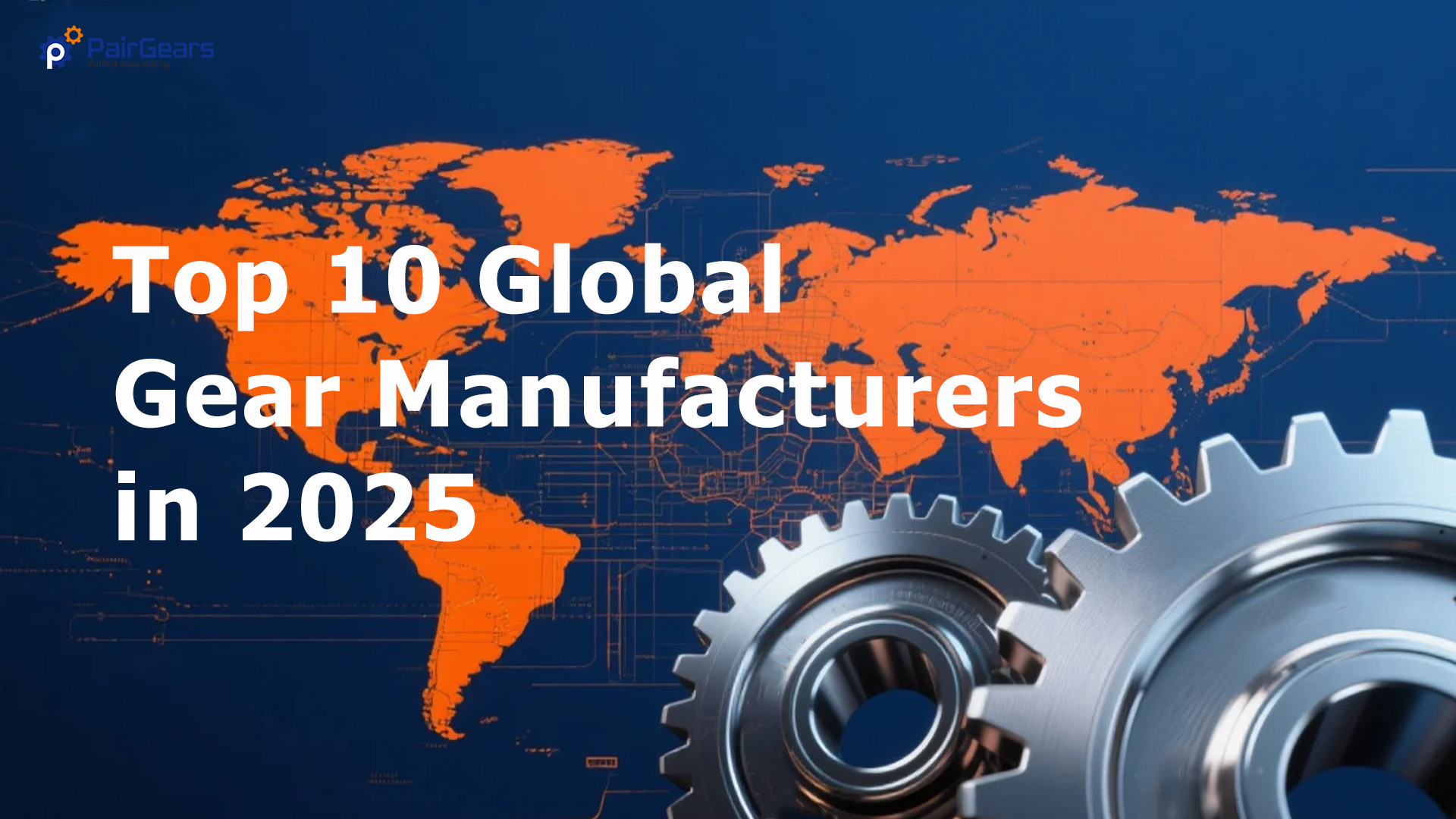 Top 10 Global Gear Manufacturers in 2025