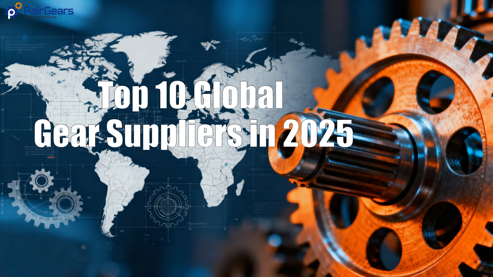 Top 10 Global Gear Suppliers in 2025