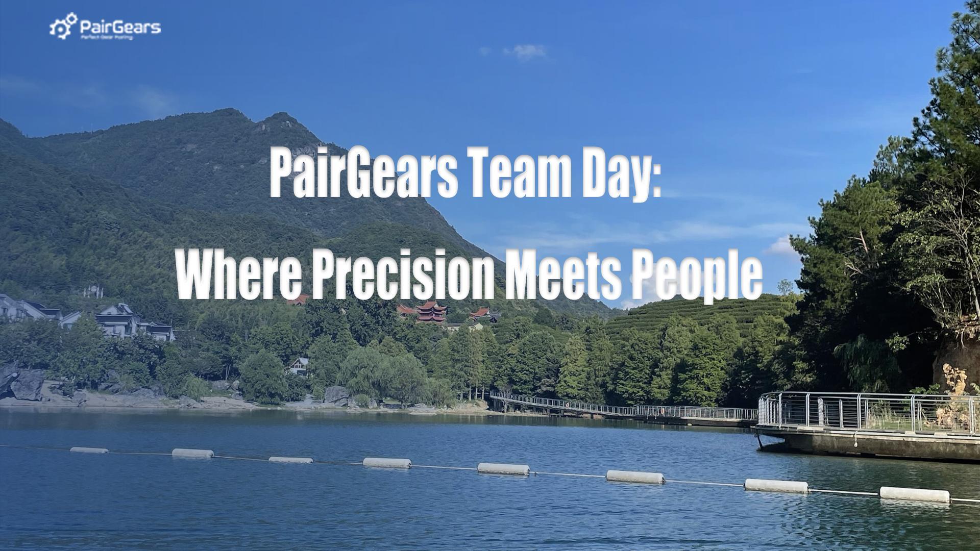 PairGears Team Day: Where Precision Meets People