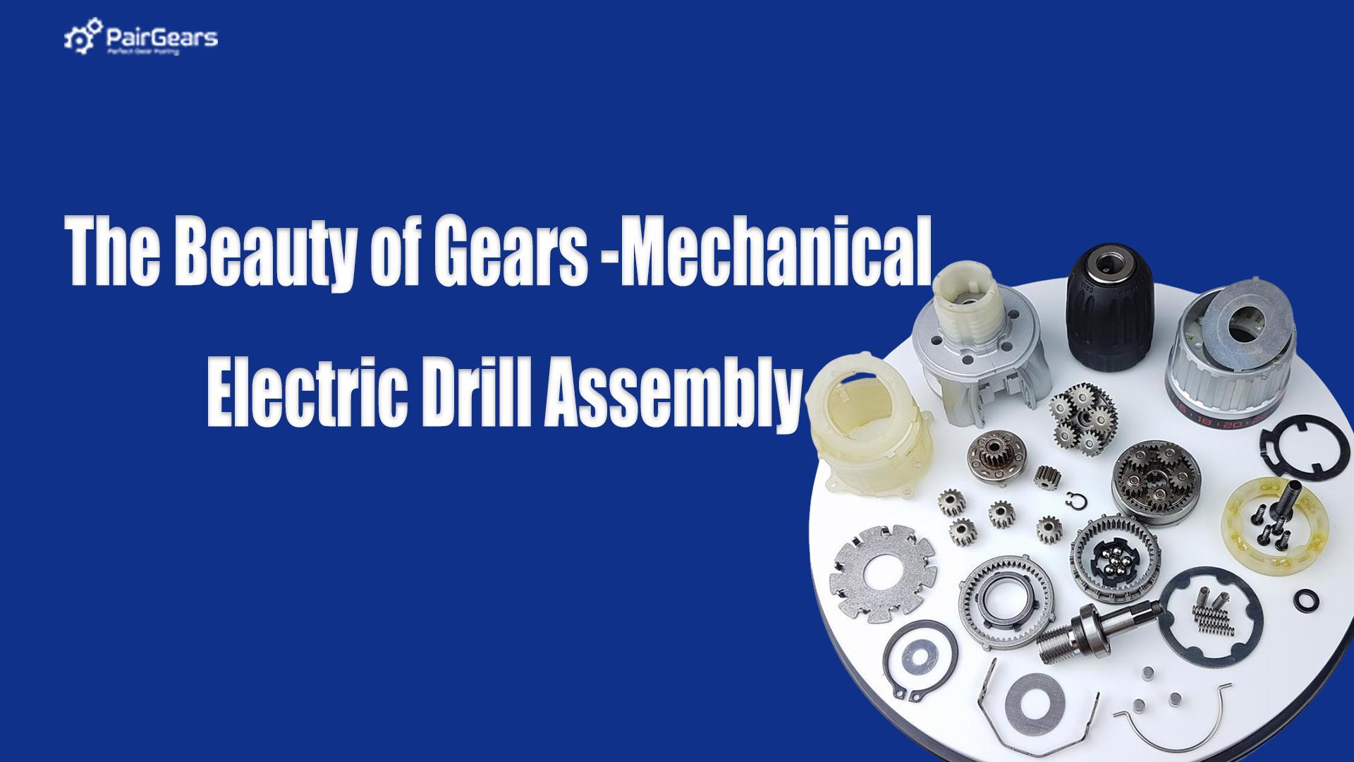 The Beauty of Gears -Mechanical Electric Drill Assembly