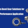 Custom Bevel Gear Solutions for High-Performance Application