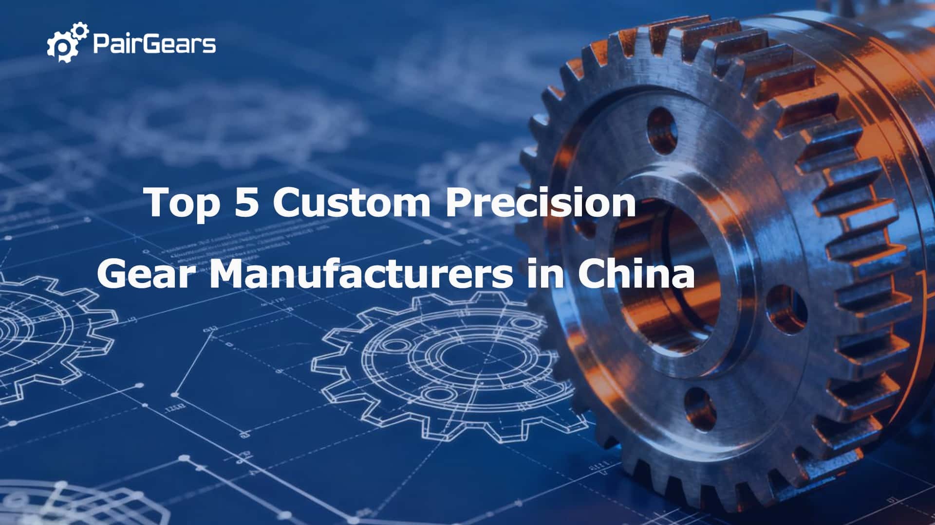 Top 5 Custom Precision Gear Manufacturers in China