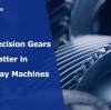 Why Precision Gears Matter in Everyday Machines