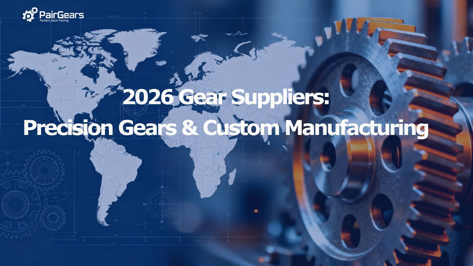 2026 Gear Suppliers: Precision Gears & Custom Manufacturing