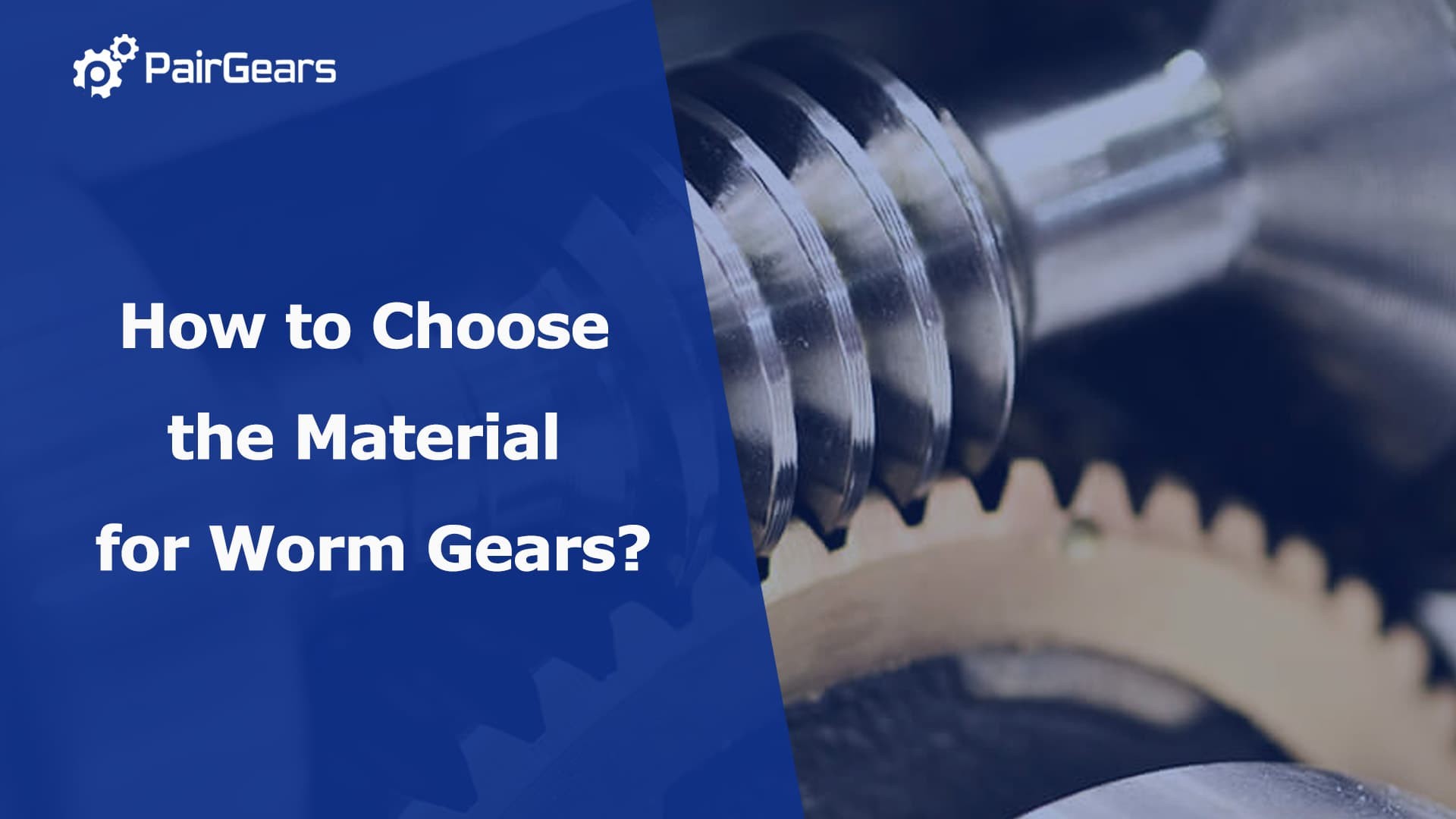 How to choose the material for worm gears?