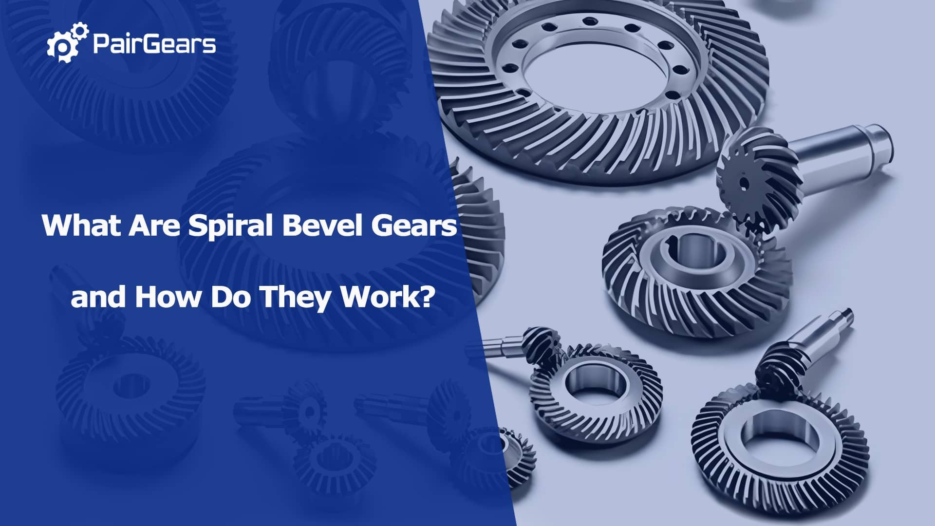 What Are Spiral Bevel Gears and How Do They Work?