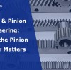 Rack & Pinion Steering: Why the Pinion Gear Matters