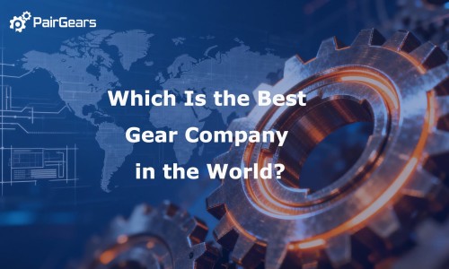 Which Is the Best Gear Company in the World?