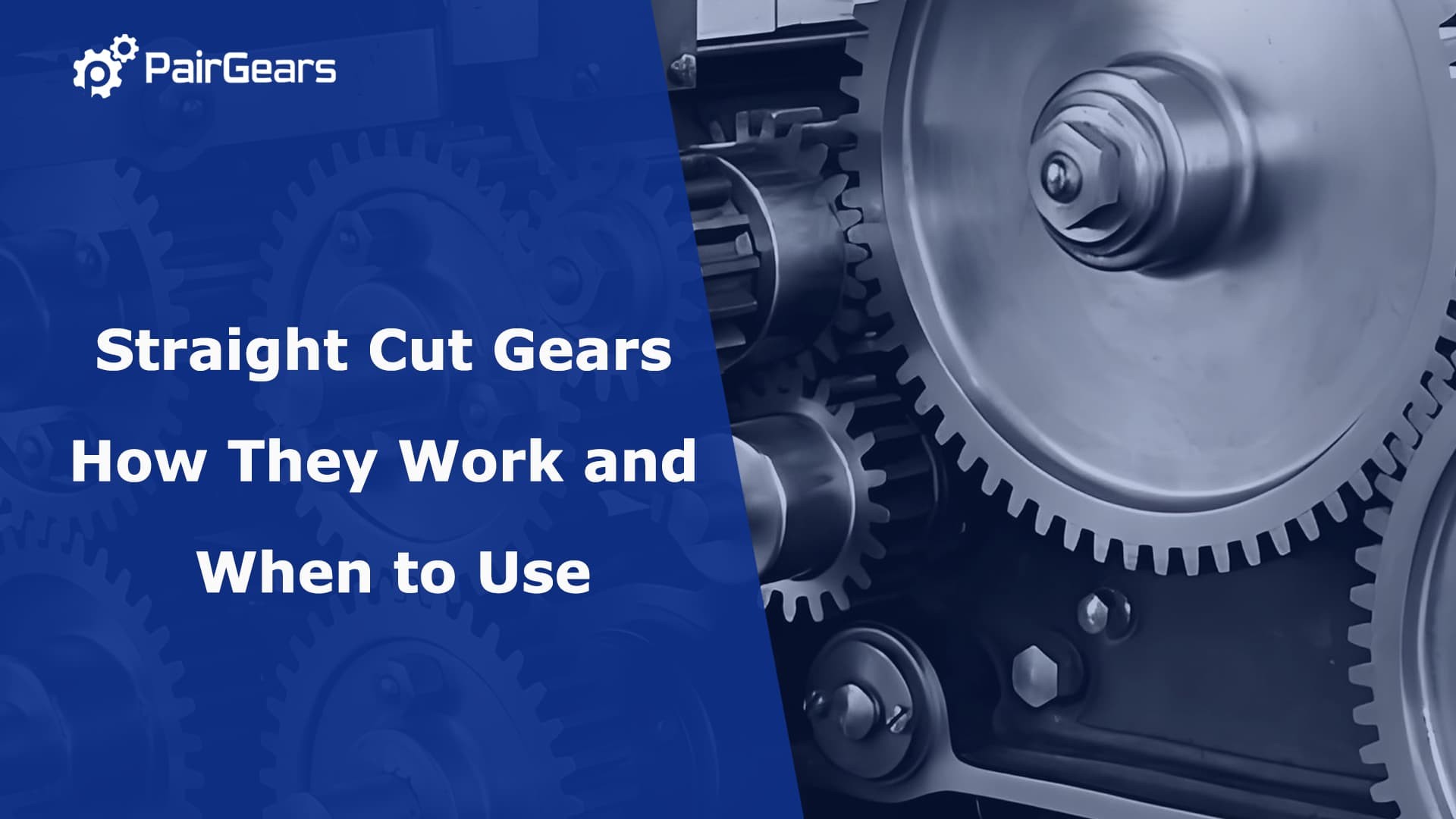 Straight Cut Gears: How They Work and When to Use