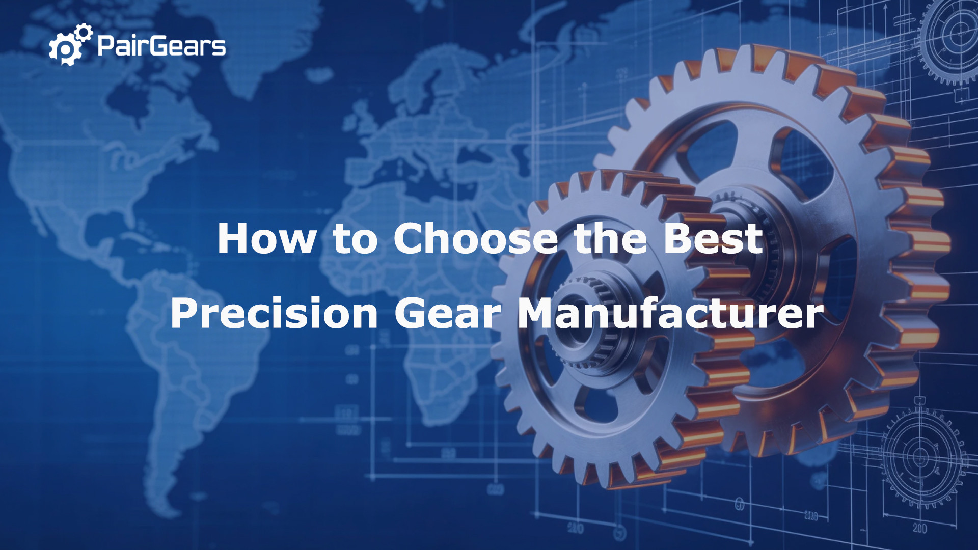 How to Choose the Best Precision Gear Manufacturer