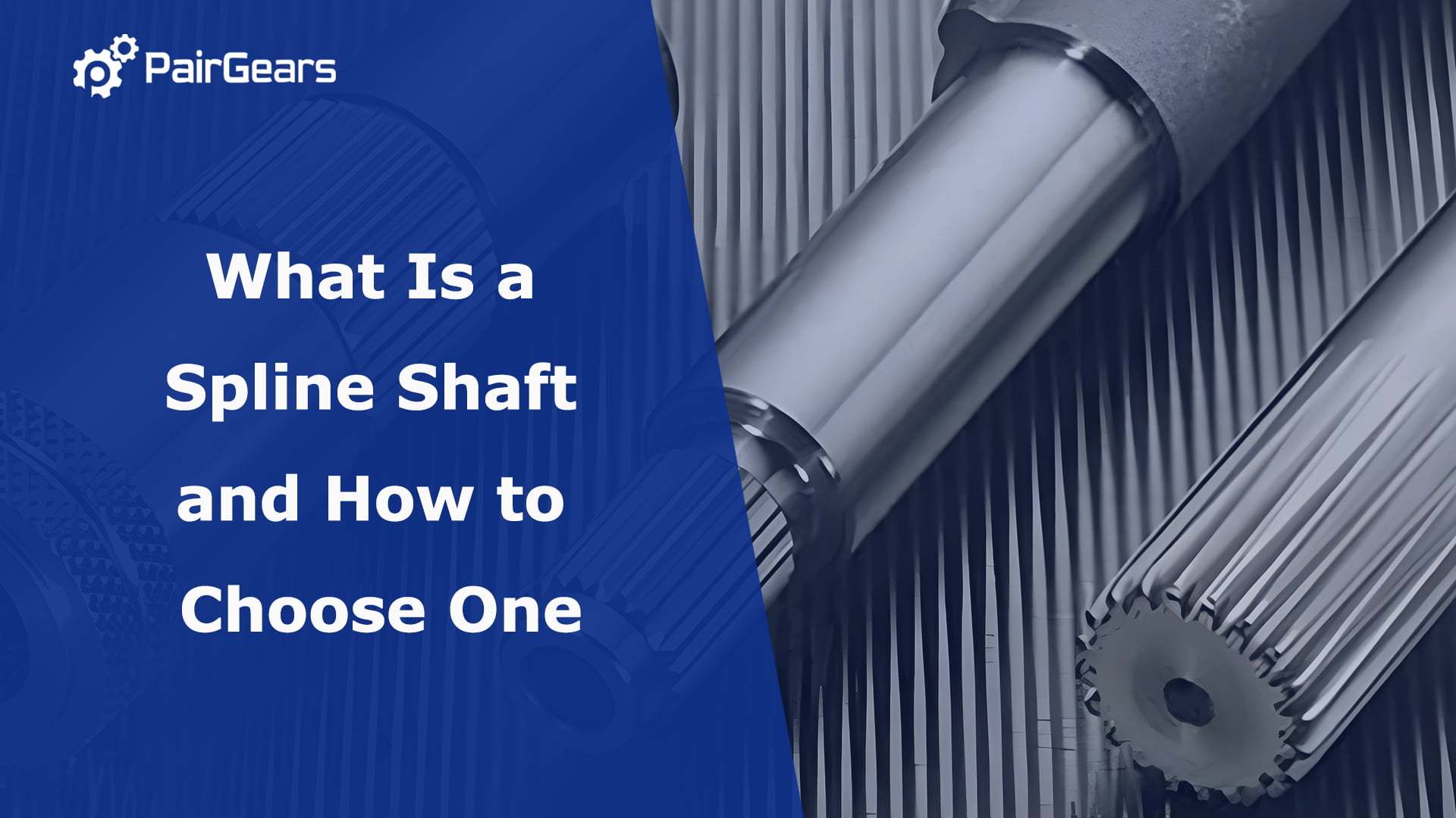 What Is a Spline Shaft and How to Choose One
