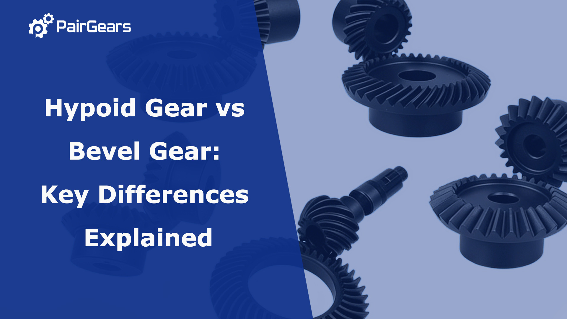Hypoid Gear vs Bevel Gear: Key Differences Explained