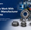 How to Work With a Gear Manufacturer in China?