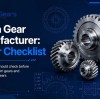 China Gear Manufacturer: Buyer Checklist