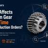 What Affects Custom Gear Lead Time for Production Orders
