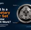 What Is a Planetary Gear Set and How Does It Work?