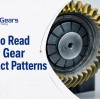 How to Read Bevel Gear Contact Patterns