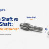 Spline Shaft vs Gear Shaft: What Is the Difference?