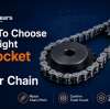 How to Choose the Right Sprocket for a Roller Chain