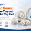Plastic Gears: What Are They and Where Are They Used