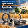 Agricultural Aftermarket Gear Case Study | PairGears