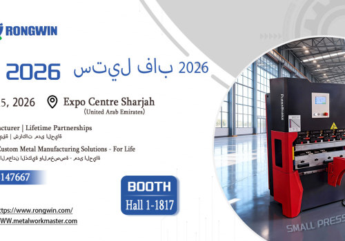 RONGWIN to Showcase Advanced Press Brake Solutions at the 2026 Sharjah Metalworking Exhibition