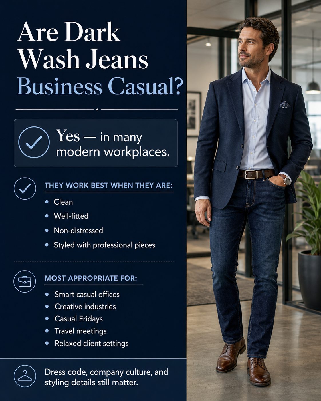 Dark wash jeans can be business