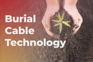 Tương lai của hệ thống dây điện ngoài trời: Những đổi mới trong công nghệ cáp chôn