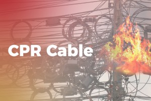 Tại sao cáp chống cháy cần phải đạt chứng nhận CPR?