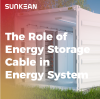 Why Do Energy Storage Cables Play An Important Role In Energy Systems?