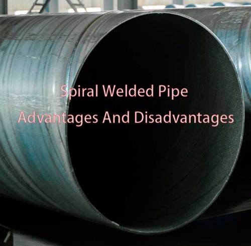 Spiral Welded Pipe Advantages And Disadvantages