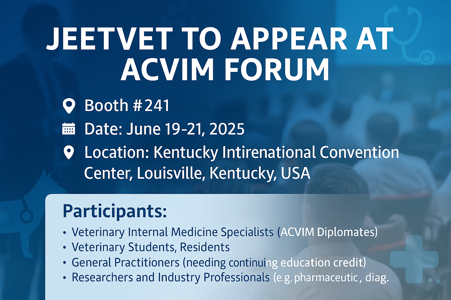 June 19–21, 2025 — JeetVet to Unveil Groundbreaking Veterinary Endoscopy Technology at ACVIM Forum USA!