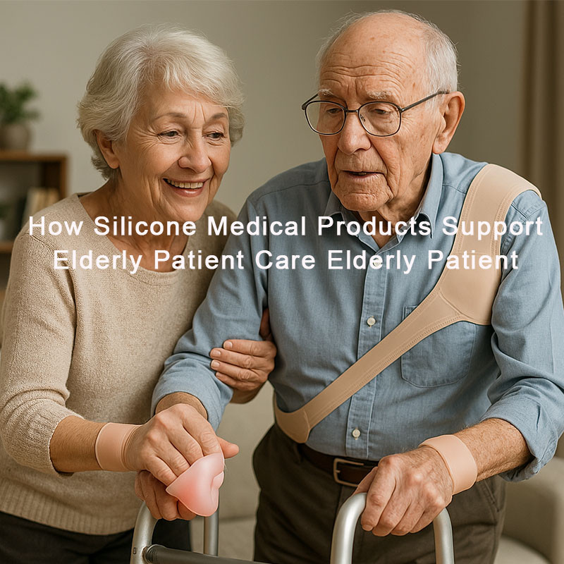 How Silicone Medical Products Support Elderly Patient Care