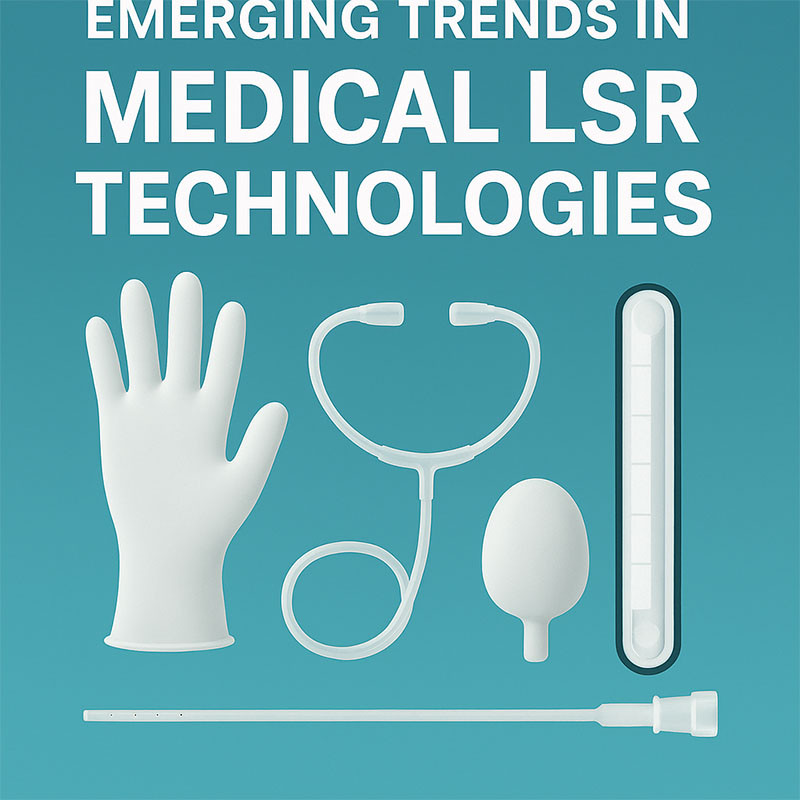 Preparing for 2025: Emerging Trends in Medical LSR Technologies