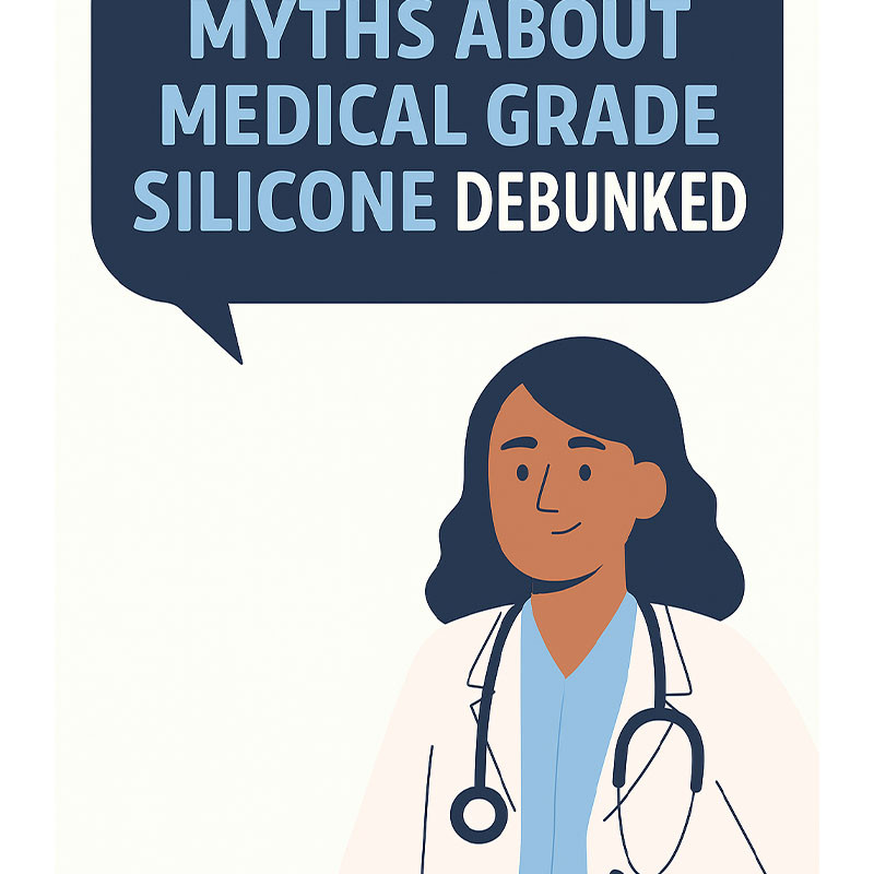 Myths About Medical Grade Silicone Debunked