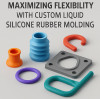Maximizing Flexibility with Custom Liquid Silicone Rubber Molding