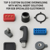 Top 9 Custom Silicone Overmolding with Metal Insert Solutions for B2B Specialized Electronics