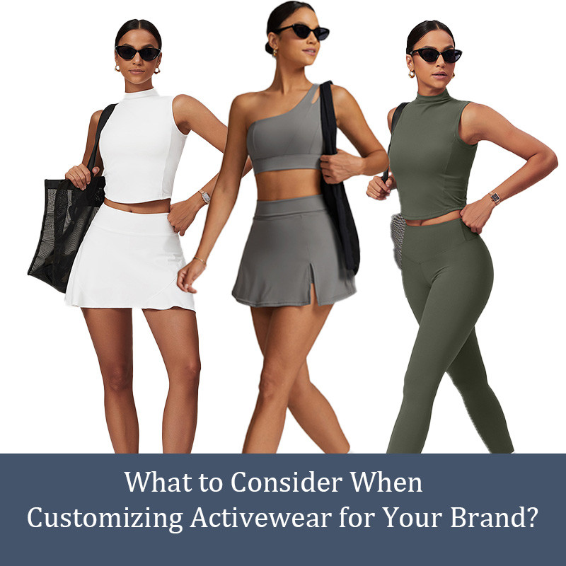 What to Consider When Customizing Activewear for Your Brand？