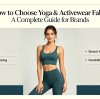 How to Choose Yoga & Activewear Fabric: A Complete Guide for Brands (2026 Updated)