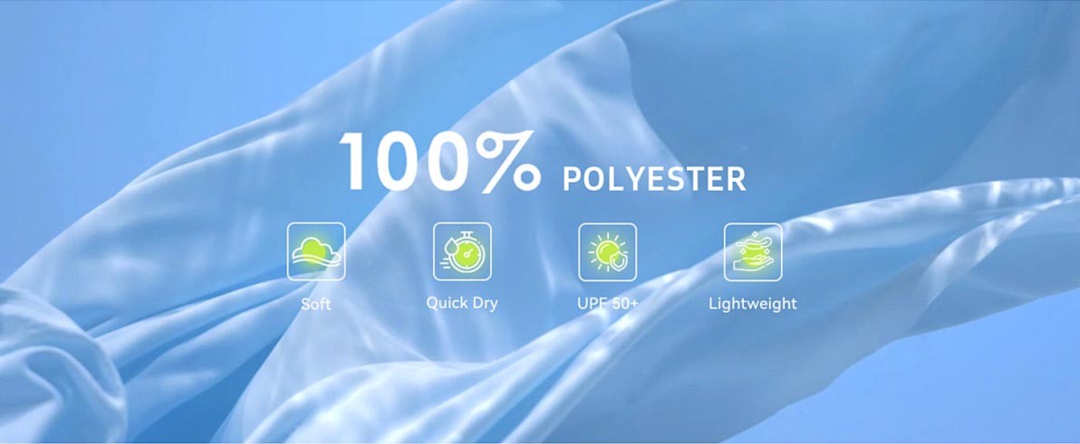 100% polyester functional fabric with soft touch, quick-dry, UPF 50+ sun protection and lightweight performance
